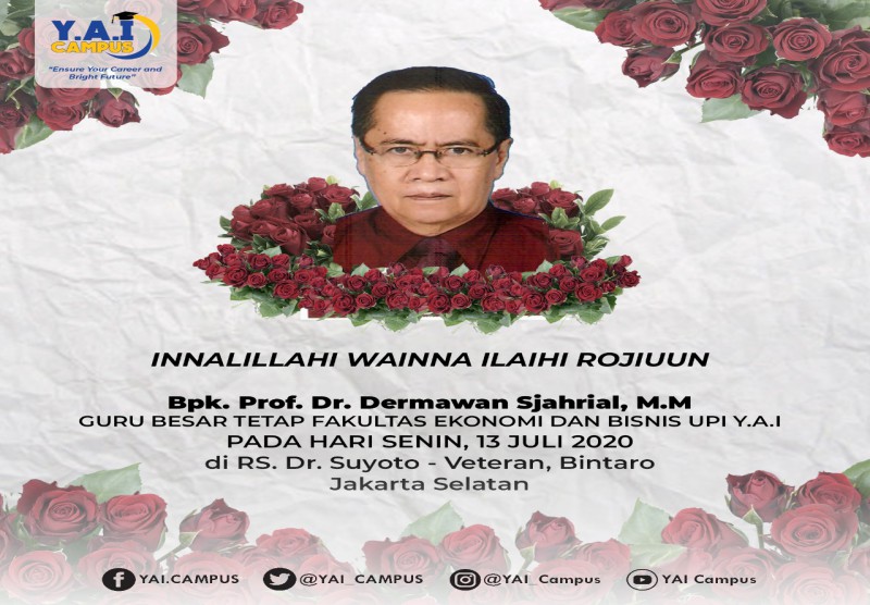 Innalillahi wa Inna Ilaihi Raji'un Turut Berdukacita  Atas Berpulangnya.    Bpk. Prof. Dr. Dermawan Sjahrial, M.M