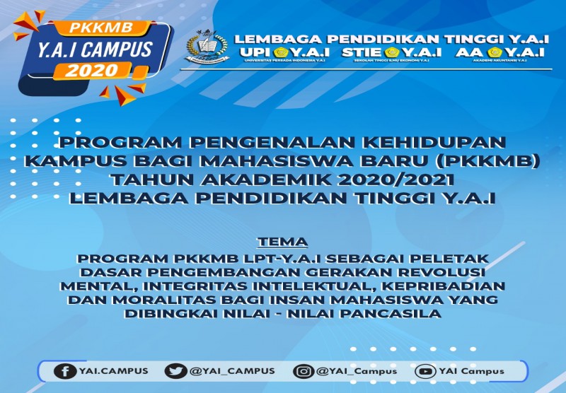 Program Pengenalan Kehidupan Kampus Bagi Mahasiswa Baru (PKKMB) Tahun Akademik 2020/2021 Lembaga Pendidikan Tinggi Y.A.I