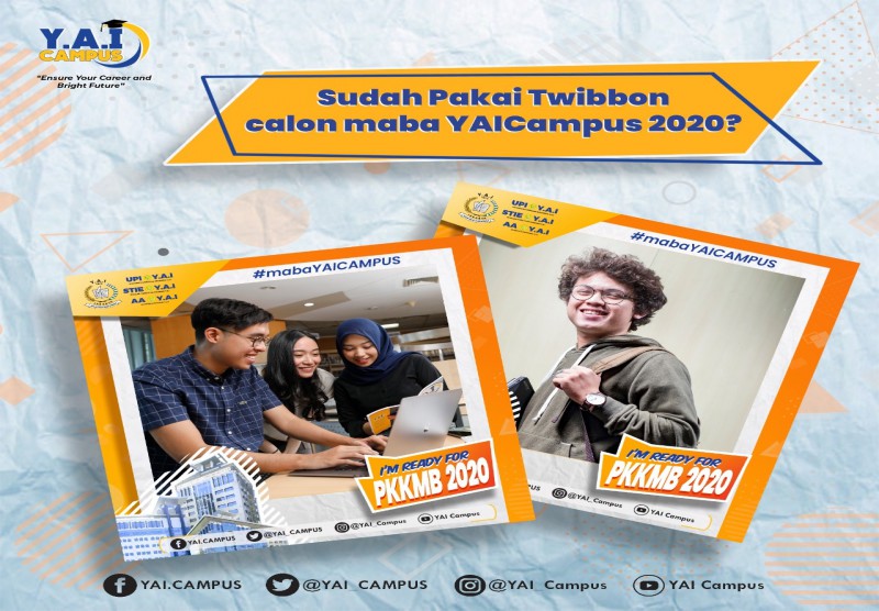 Sudah Pakai Twibbon..Calon Maba Y.A.I Campus 2020 ?